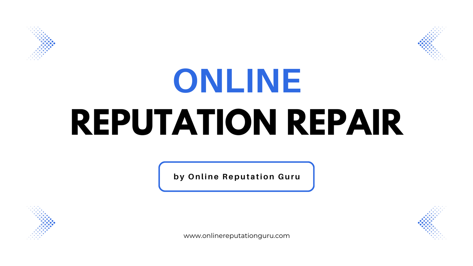 Online Reputation Repair vs. Reputation Management: What’s the Difference?